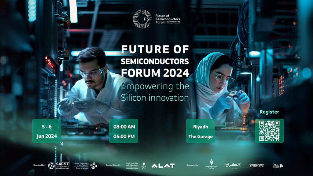 The Future of Semiconductors Forum 2024: Charting the Course of Electronic Chip Manufacturing and Design in Saudi Arabia